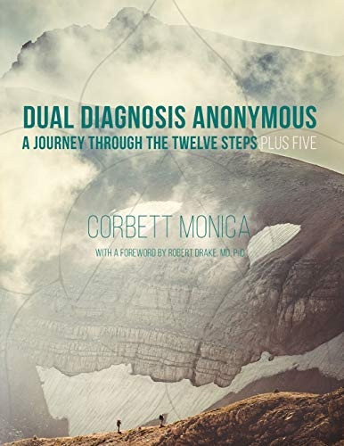 Dual Diagnosis Anonymous: A -  Journey Through the Twelve -  Steps Plus Five