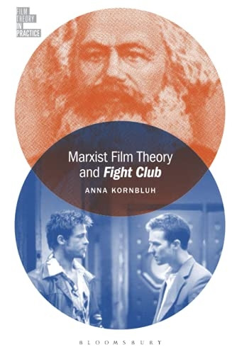 Marxist Film Theory and Fight Club (Film Theory in Practice)