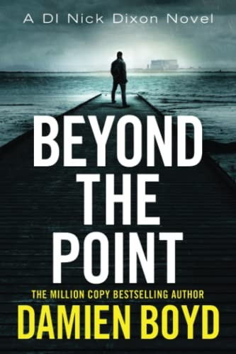 Beyond the Point (DI Nick Dixon Crime)