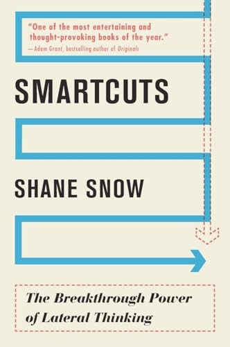Smartcuts: The Breakthrough Power of Lateral Thinking
