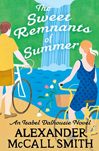The Sweet Remnants of Summer (Isabel Dalhousie Novels)