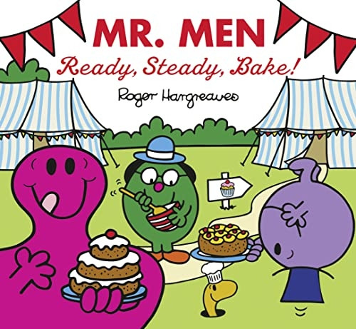 Mr Men: Ready, Steady, Bake! (Mr. Men & Little Miss Celebrations)