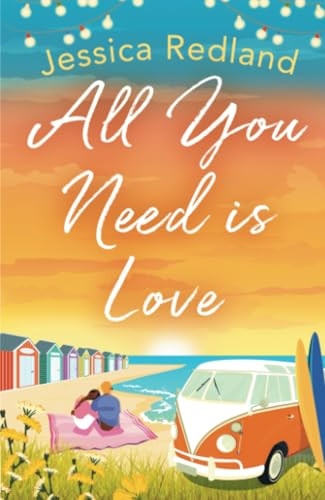 All You Need Is Love: An emotional, uplifting story of love and friendship from bestseller Jessica Redland
