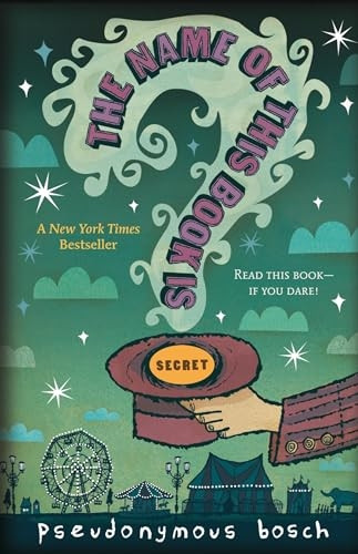 The Name of This Book Is Secret (Secret (Pseudonymous Bosch))