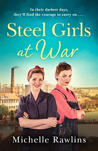 Steel Girls at War (The Steel Girls, Book 4) (The Steel Girls)