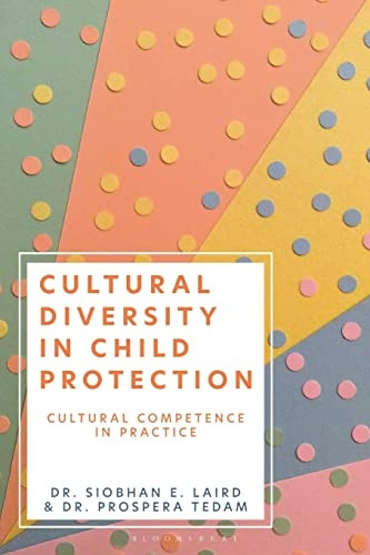 Cultural Diversity in Child Protection: Cultural Competence in Practice