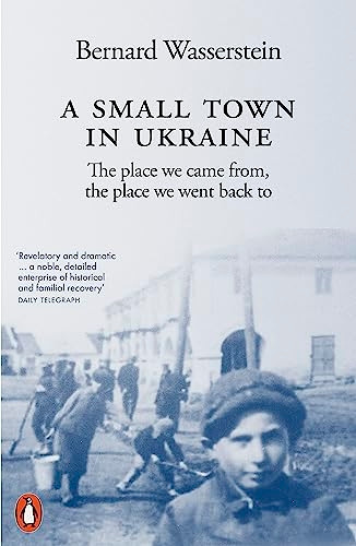A Small Town in Ukraine: The place we came from, the place we went back to