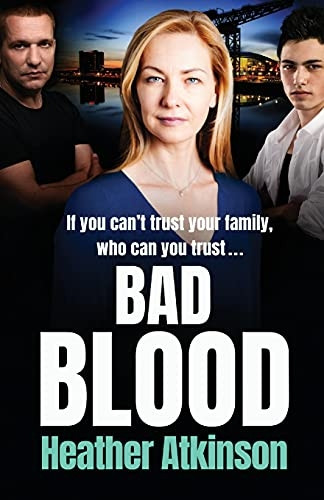 Bad Blood: An unforgettable gritty gangland thriller from bestseller Heather Atkinson (Gallowburn Series)