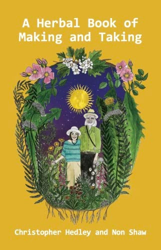 A Herbal Book of Making and Taking