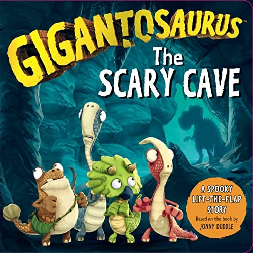 Gigantosaurus: The Scary Cave: (lift-the-flap board book) [Board book]