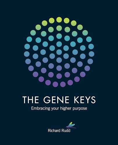 Gene Keys: Unlocking the Higher Purpose Hidden in Your DNA