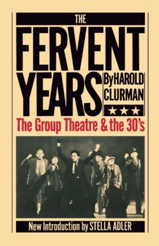Fervent Years: Group Theatre and the Thirties (Da Capo Paperback)