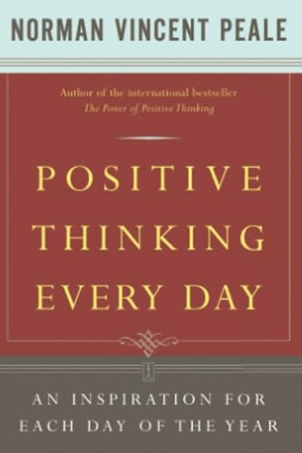 Positive Thinking Every Day: An Inspiration for Each Day of the Year