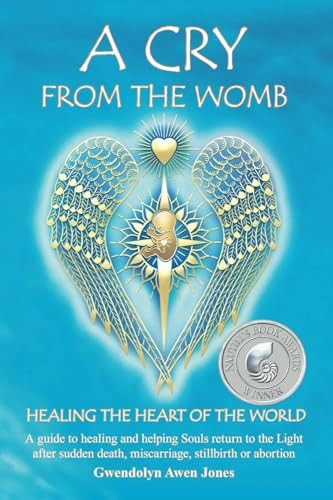 A Cry from the Womb -Healing the Heart of the World