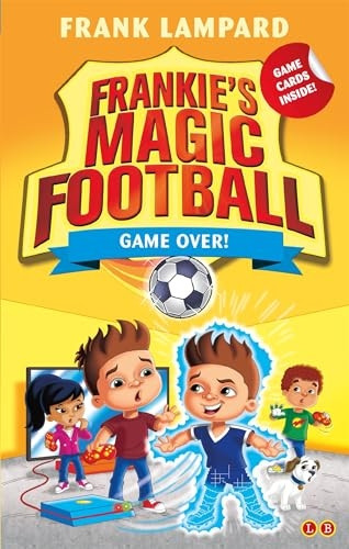 Frankie's Magic Football: GameOver!: Book 20 (Frankie'sMagic Football)