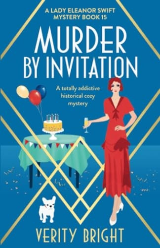 Murder by Invitation: A totally addictive historical cozy mystery (Lady Eleanor Swift Mystery A)