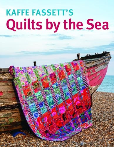 Kaffe Fassett's Quilts by the Sea