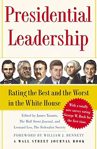 Presidential Leadership : Rating the Best and the Worst in the White House