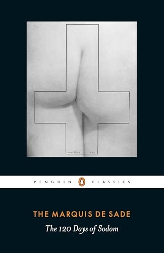 The 120 Days of Sodom (Penguin Classics)