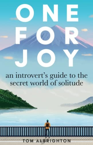 One for Joy: An introvert's guide to the secret world of solitude