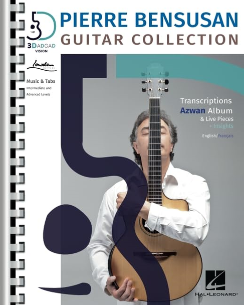 Pierre Bensusan: Guitar Collection with Transcriptions of the Azwan Album & Live Pieces + Insights in English and Francais: Transcriptions from the Azwan Album, Live Pieces & Insights