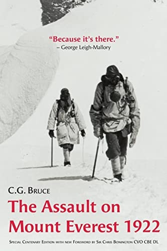 The Assault on Mount Everest, 1922: Special Centenary Edition with new Foreword by Sir Chris Bonington CVO CBE DL