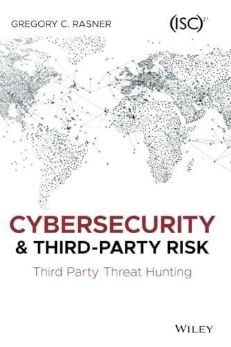 Cybersecurity and Third-Party Risk: Third Party Threat Hunting