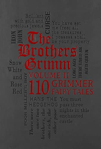 The Brothers Grimm Volume 2: 110 Grimmer Fairy Tales