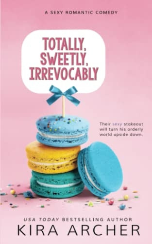 Totally, Sweetly, Irrevocably