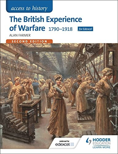 Access to History: The British Experience of Warfare 1790-1918 Second Edition
