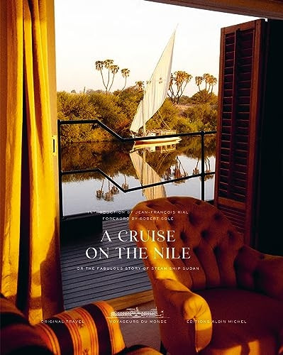A Cruise on the Nile: Or the Fabulous Story of the Steam Ship Sudan