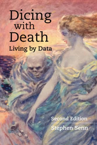 Dicing with Death: Living by Data