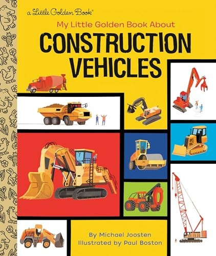 My Little Golden Book About Construction Vehicles (Little Golden Book)