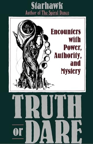 Truth or Dare: Encounters with Power, Authority and Mystery