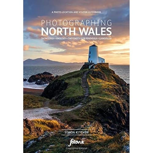 Photographing North Wales: A photo-location guidebook (Fotovue Photographing Guide)