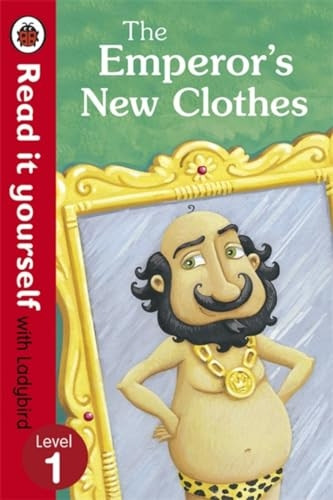 The Emperor's New Clothes - Read it yourself with Ladybird: Level 1 (Read It Yourself Level 1)