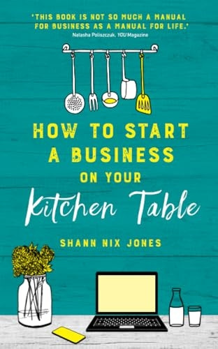 How to Start a Business on Your Kitchen Table