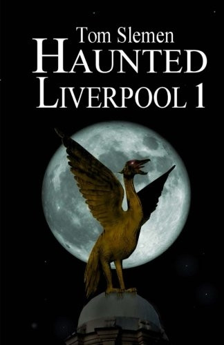Haunted Liverpool 1
