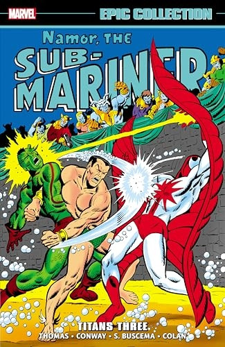 Namor the Sub-Mariner Epic Collection: Titans Three