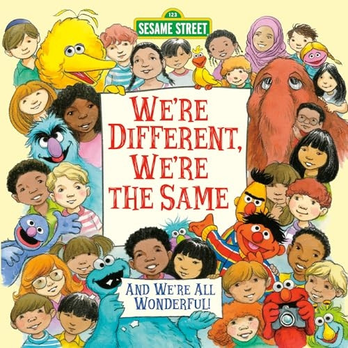 We're Different, We're the Same (Sesame Street Pictureback)
