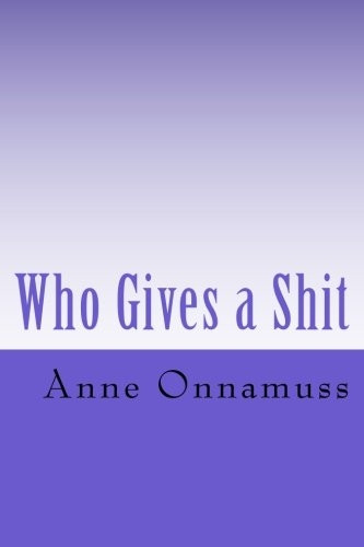 Who Gives a s*it