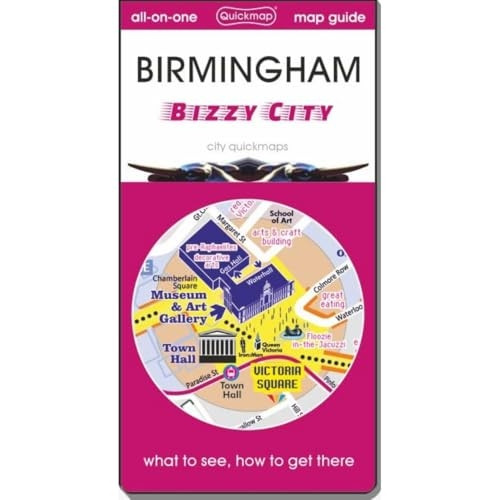 Birmingham bizzy city: Map guide of What to see & How to get there (City quickmaps)