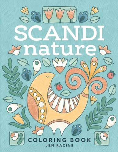 Scandi Nature Coloring  - Book: Easy, Stress - Free,  - Relaxing Coloring for  - Everyone