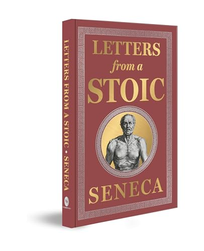Letters from a Stoic: (Deluxe Hardbound Edition)