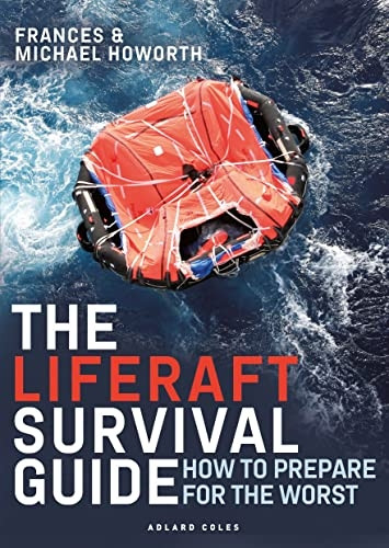 The Liferaft Survival Guide: How to Prepare for the Worst
