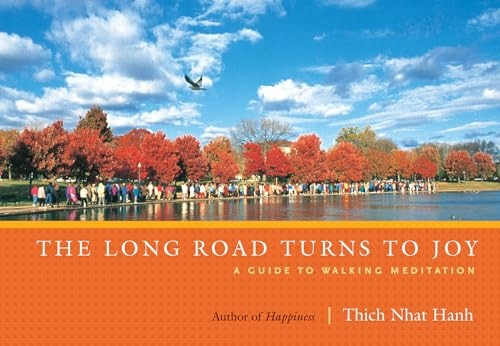 Long Road Turns to Joy: A Guide to Walking Meditation