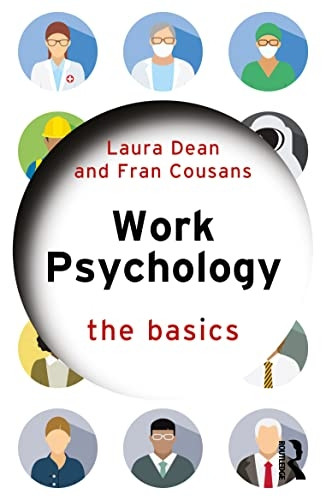 Work Psychology: The Basics (Basics The)