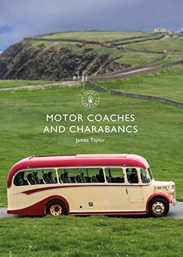 Motor Coaches and Charabancs (Shire Library)