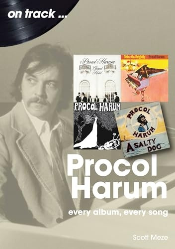 Procol Harum On Track: Every Album, Every Song