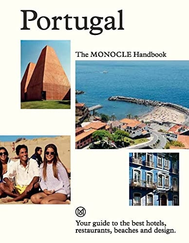 Portugal: The Monocle Handbook: A manual for everyone from holidaymakers to hoteliers